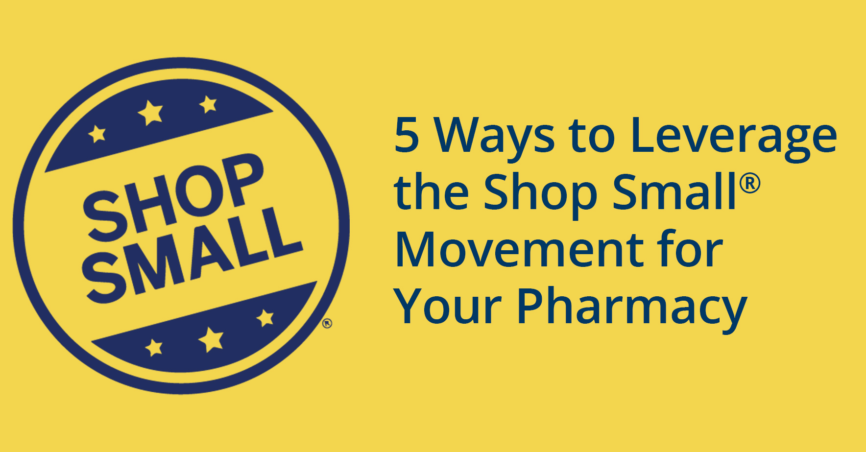 5_ways_to_leverage_the_shop_small_movement_for_your_pharmacy.jpg.jpg.