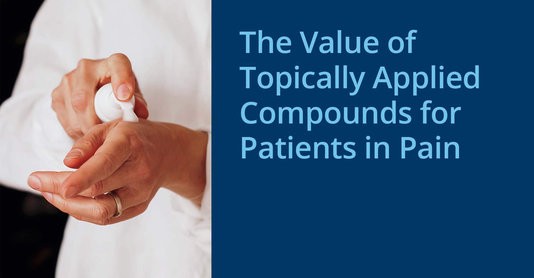 The_Value_of_Topically_Applied_Compounds_for_Patients_in_Pain.jpg