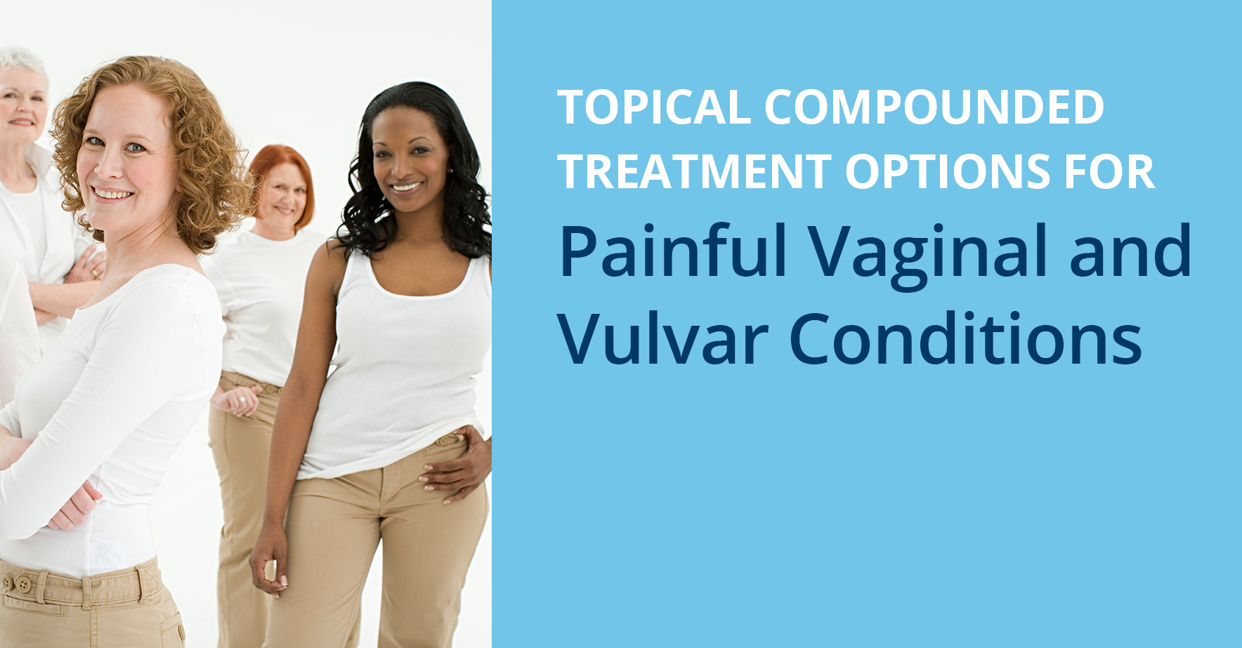 Topical_Compounded_Treatment_Options_for_Painful_Vaginal_and_Vulvar_Conditions.jpg