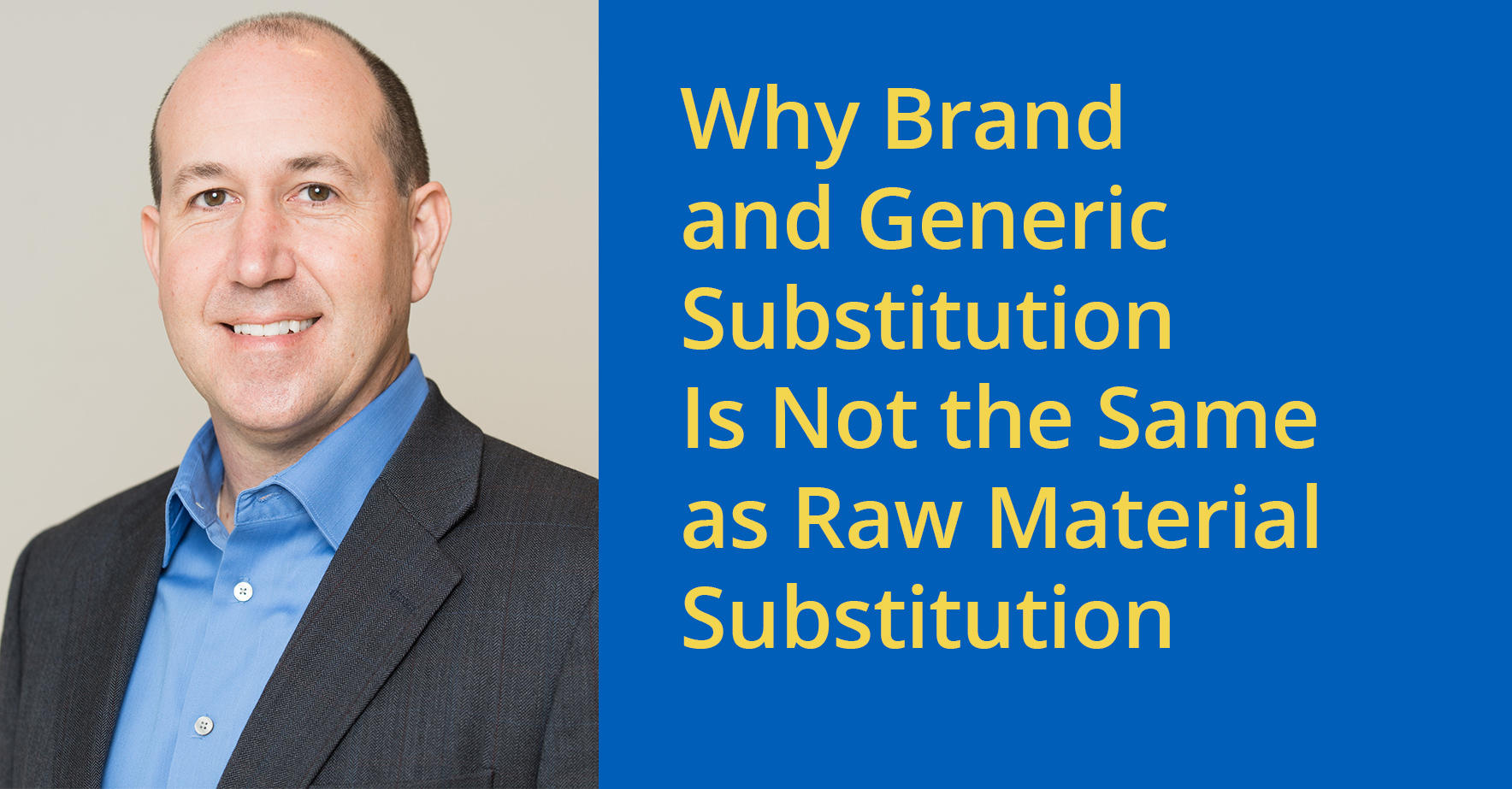 为什么_brand_and_generic_substutut _is_not_the_same_as_raw_material_substitution.jpg.